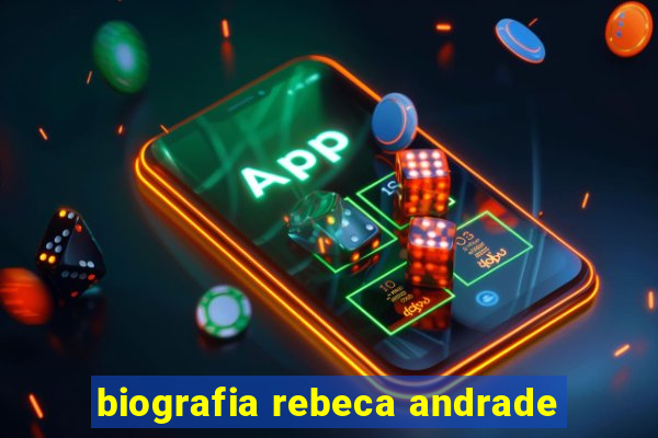 biografia rebeca andrade